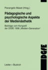 Image for Padagogische und psychologische Aspekte der Medienasthetik: Beitrage vom Kongre der DGfE 1998 Medien Generation&amp;quot;