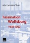Image for Faszination Wolfsburg 1938-2000