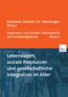 Image for Lebenslagen, soziale Ressourcen und gesellschaftliche Integration im Alter: Expertisen zum Dritten Altenbericht der Bundesregierung - Band III.