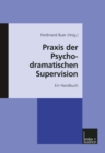Image for Praxis der psychodramatischen Supervision: Ein Handbuch