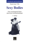 Image for Sexy Bodies: Eine Soziologische Reise Durch Den Geschlechtskorper