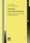 Image for Technik und Demokratie: Zwischen Expertokratie, Parlament und Burgerbeteiligung