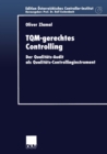 Image for TQM-gerechtes Controlling: Der Qualitats-Audit als Qualitats-Controllinginstrument.
