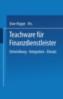 Image for Teachware fur Finanzdienstleister: Entwicklung - Integration - Einsatz