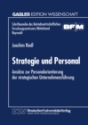 Image for Strategie und Personal: Ansatze zur Personalorientierung der strategischen Unternehmensfuhrung.