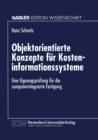 Image for Objektorientierte Konzepte Fur Kosteninformationssysteme: Eine Eignungsprufung Fur Die Computerintegrierte Fertigung.