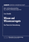 Image for Wissen Und Wissenssurrogate: Eine Theorie Der Unternehmung.