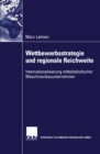 Image for Wettbewerbsstrategie Und Regionale Reichweite: Internationalisierung Mittelstandischer Maschinenbauunternehmen