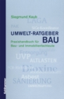 Image for Umwelt-Ratgeber BAU: Praxishandbuch fur Bau- und Immobilienfachleute