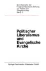 Image for Politischer Liberalismus und Evangelische Kirche