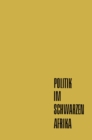 Image for Politik im Schwarzen Afrika: Die modernen politischen Bewegungen im Afrika franzosischer Pragung