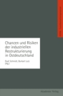Image for Chancen und Risiken der industriellen Restrukturierung in Ostdeutschland