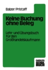 Image for Keine Buchung ohne Beleg: Lehr- und Ubungsbuch fur den Grohandelskaufmann