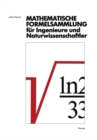 Image for Mathematische Formelsammlung fur Ingenieure und Naturwissenschaftler: Mit zahlreichen Abbildungen und Rechenbeispielen und einer ausfuhrlichen Integraltafel