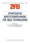 Image for Strategische Investitionsplanung fur neue Technologien