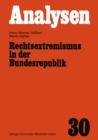 Image for Rechtsextremismus in der Bundesrepublik: Die Alte&amp;quot;, die Neue&amp;quot; Rechte und der Neonazismus