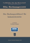 Image for Der Buchungsschlussel Fur Industriebetriebe: Buchungsanleitung Nach Dem Kontenplan