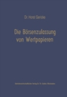 Image for Die Borsenzulassung Von Wertpapieren: Vergleich Der Deutschen, Schweizerischen Und Niederlandischen Bestimmungen
