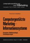 Image for Computergestutzte Marketing-Informationssysteme : Konzeptionen, Modellanwendungen, Entwicklungsstrategien