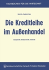Image for Die Kreditleihe im Auenhandel: Akzeptkredit, Rembourskredit, Avalkredit