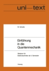 Image for Einfuhrung in Die Quantenmechanik: Skriptum Fur Elektrotechniker Ab 5. Semester