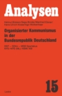 Image for Organisierter Kommunismus in der Bundesrepublik Deutschland: DKP - SDAJ - MSB Spartakus KPD/KPD (ML)/KBW/KB