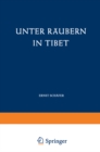 Image for Unter Raubern in Tibet: Gefahren Und Freuden Eines Forscherlebens