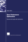 Image for Store Performance Optimization: Demand and supply side implications