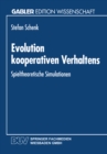 Image for Evolution Kooperativen Verhaltens: Spieltheoretische Simulationen.