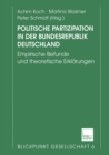Image for Politische Partizipation in der Bundesrepublik Deutschland: Empirische Befunde und theoretische Erklarungen