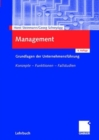 Image for Management : Grundlagen der Unternehmensfuhrung Konzepte - Funktionen - Fallstudien