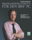 Image for Programmierhandbuch fur den IBM(R) PC: Das vollstandige und umfassende Nachschlagewerk fur die IBM Personal Computer.
