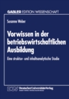 Image for Vorwissen in Der Betriebswirtschaftlichen Ausbildung: Eine Struktur- Und Inhaltsanalytische Studie.