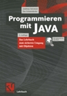 Image for Programmieren Mit Java: Das Lehrbuch Zum Sicheren Umgang Mit Objekten