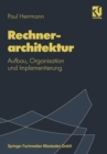Image for Rechnerarchitektur: Aufbau, Organisation und Implementierung