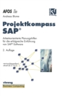 Image for Projektkompass SAP(R): Arbeitsorientierte Planungshilfen fur die erfolgreiche Einfuhrung von SAP(R)-Software
