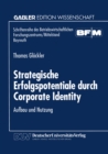 Image for Strategische Erfolgspotentiale durch Corporate Identity: Aufbau und Nutzung.