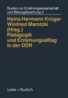 Image for Padagogik und Erziehungsalltag in der DDR: Zwischen Systemvorgaben und Pluralitat : 2