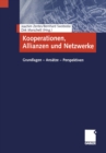 Image for Kooperationen, Allianzen und Netzwerke: Grundlagen - Ansatze - Perspektiven