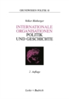 Image for Internationale Organisationen - Politik und Geschichte: Europaische und weltweite zwischenstaatliche Zusammenschlusse.