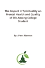 Image for The Impact of Spirituality on Mental Health and Quality of life Among College Student
