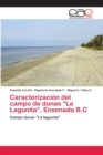 Image for Caracterizacion del campo de dunas &quot;La Lagunita&quot;, Ensenada B.C