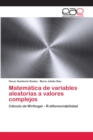 Image for Matematica de variables aleatorias a valores complejos
