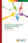 Image for Incubacao de cooperativas populares e extensao universitaria