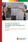 Image for O artigo de opiniao na atividade social &quot;Produzir um Jornal&quot;