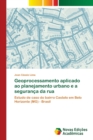 Image for Geoprocessamento aplicado ao planejamento urbano e a seguranca da rua