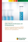 Image for DNA Metiltransferases em Glioblastoma