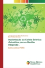 Image for Implantacao da Coleta Seletiva -Subsidios para a Gestao Integrada .