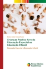 Image for Criancas Publico Alvo da Educacao Especial na Educacao Infantil