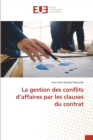 Image for La gestion des conflits d&#39;affaires par les clauses du contrat